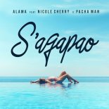 Alama feat. Nicole Cherry & Pacha Man - S\'agapao