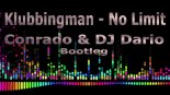 Klubbingman - No Limit (Conrado & DJ Dario Bootleg)