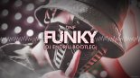 DNF - FUNKY (DJ ENDRIU BOOTLEG)