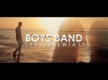 BOYS BAND - Lepszy świat 2018