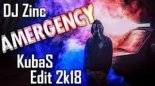 DJ Zinc - Amergency (KubaS 2k18 Edit)