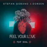 Stefan Gobano & Doreen feat. Soul - Feel Your Love