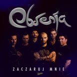 Obsesja - Zaczaruj Mnie