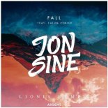 Jon Sine feat.Calum Venice - Fall (Lionis Remix)