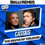 Cassius - The Sound Of Violence (Balu Remix)