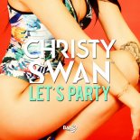 Christy Swan - Let’s Party (Radio Edit)