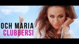 CLUBBERSI - OCH MARIA 2018