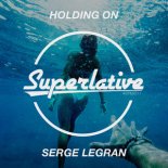 Serge Legran - Holding on