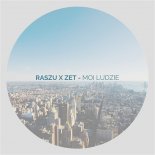 Raszu, Zet - Moi ludzie