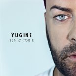 Yugine - Sen o Tobie