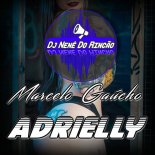 Dj Nenê Do Rincão & Marcelo Gaúcho - Adrielly 2018