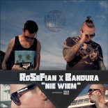 RoSeFian Feat. Bandura - Nie Wiem