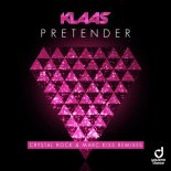 Klaas - Pretender (Crystal Rock & Marc Kiss Remix)