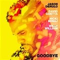 Jason Derulo x David Guetta ,Nicki Minaj, Willy William - Goodbye