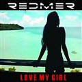 Redmer  - Love My Girl