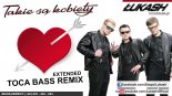 Łukash - Takie są kobiety (Toca Bass Extended Remix)