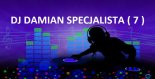 DJ DAMIAN SPECJALISTA ( 7 )