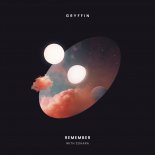 Gryffin & Zohara - Remember (Original Mix)