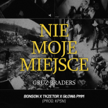 Gruz Braders - Nie Moje Miejsce (prod. KPSN)