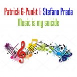 Patrick G-Punkt & Stefano Prada - Music Is My Suicide (Cj Stone Remix Edit)