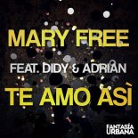 Mary Free Ft. Didy & Adrian - Te Amo Asi