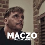 Maczo - Wieczna Chemia 2018