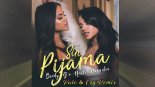 Becky G Ft. Natti Natasha - SIN PIJAMA (VALO & CRY rmx)