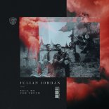 Julian Jordan - Tell Me The Truth (Original Mix)