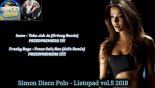 DISCO POLO MIX 2018 NAJNOWSZE HITY REMIXY ????❤️MUZYKA DISCO POLO ⛔PRZEDPREMIERA⛔Simon Disco Polo⛔