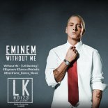 Eminem - Without Me (LK NOIZ3 Bootleg Edit)