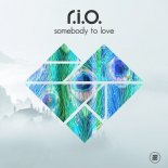 R.I.O. - Somebody To Love