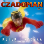 CZADOMAN - Kotek i Myszka (Pobawimy Się)