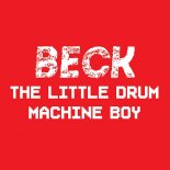 Beck - The Little Drum Machine Boy