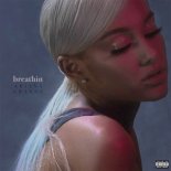 Ariana Grande - Breathin (ReCharged Bootleg)