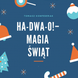 Ha-Dwa-O! - Magia świąt