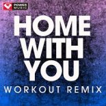 Home With You (Workout Remix)
