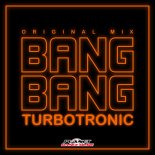 Turbotronic - Bang Bang (Radio Edit)