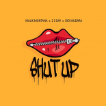 Malik Montana, Dio Mudara, 2\'s Day - Shut Up