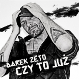 Darek Zeto - Czy To Już