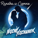 Nocny Kochanek - Randka w Ciemno