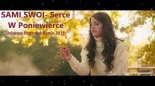 Sami Swoi - Serce w poniewierce (Dziqenss Extended Remix 2019)