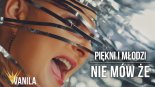 Piękni i Młodzi - Nie Mów Że (Dj Bocianus Remix)