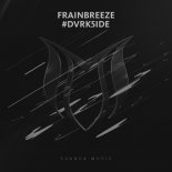 Frainbreeze - #DVRK5IDE (Extended Mix)