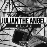 Julian The Angel - Moixa (Original Mix)