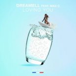 Dreamell & Max C - Loving You (Original Mix)