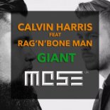 Calvin Harris & Rag'n'Bone Man - Giant (MOSE UK Remix)