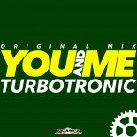 Turbotronic – You and Me (Original Mix)