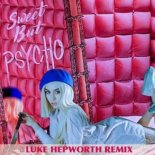 Ava Max - Sweet But Psycho (Luke Hepworth Remix)