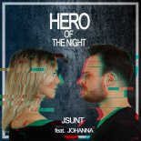 JSUNT feat. Johanna - Hero Of The Night