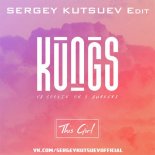 Kungs, Cookin On 3 Burners, Jack Mazzoni, Mickey Martini & Alex Shik – This Girl (Sergey Kutsuev Edit)